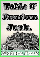 Table O' Random Junk - Modern Junk