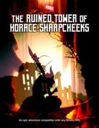 The Ruined Tower of Horace Sharpcheeks