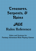 Treasures, Serpents, & Ruins Jade Rules Reference