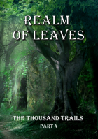 Realm of Leaves - 100+ scenarios for forest adventures!