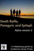 Death Rattle, Panegyric and Epitaph - Alpha version