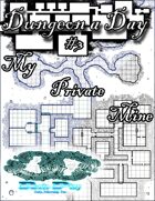 Dungeon a Day #3 - My private mine
