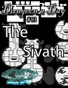 Dungeon a Day #13 - The Sivath