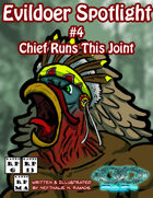 Evildoer Spotlight #4: Chief Runs This Joint