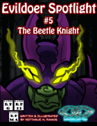 Evildoer Spotlight #5: The Beetle Knight