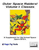Outer Space Raiders Volume 1: Classes