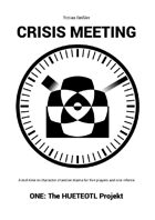 Crisis Meeting - ONE: The HUETEOTL project