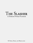 The Slasher - A Dungeon World Playbook