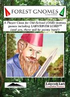 Forest Gnomes:  A Class for Old School Games Including Labyrinth Lord