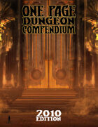 One Page Dungeon Compendium: 2010 Edition