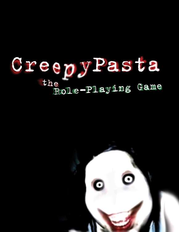 CreepyPasta the Role-Playing Game