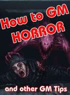 How to GM [SCP] Horror and Other GM Tips (FREE!)