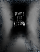 Beyond The Shadow