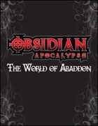 Obsidian Apocalypse: World of Abaddon (PFRPG)