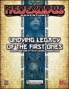 NeoExodus Adventures: Undying Legacy of the First Ones (PFRPG)