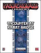 NeoExodus Legacies: Encounter at Ramat Bridge (PFRPG)