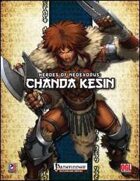 Heroes of NeoExodus: Chanda Kesin (PFRPG)