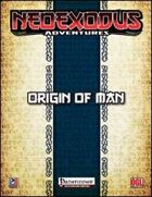 NeoExodus Adventures: Origin of Man (PRPG)