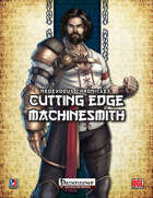 NeoExodus Chronicles: Cutting Edge Machinesmith (PFRPG)