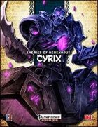 Enemies of NeoExodus: Cyrix (PFRPG)
