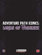 Adventure Path Iconics: Lords of Undeath (PFRPG)