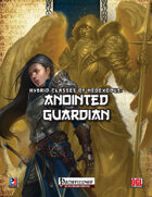 Hybrid Classes of NeoExodus: Anointed Guardian (PFRPG)