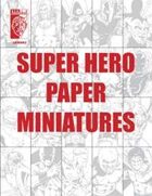Super Hero Paper Miniatures