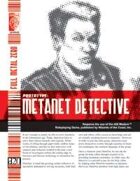 Prototype: MetaNet Detective (D20 Modern)