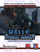 Infinite Dungeon: The Halls of the Eternal Moment Level 5 - The Neverending Show (PFRPG)