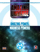 Amazing Power: Madness Powers (Super-Powered by M&M)