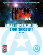 Danger Room Encounters: Crime Comes First (Super-Powered by M&M)