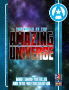 World of the Amazing Universe: White Dwarf Particles and Zero-Friction Solution (Super-Powered by M&M)