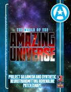World of the Amazing Universe: Project Gilgamesh and Synthetic Neurotransmitting Adrenaline Patch (SNAP) (Super-Powered by M&M)
