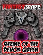 Fantasyscape: Shrine of the Demon Queen