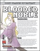Lost Classes of Fantasy: Blooded Noble (PFRPG)