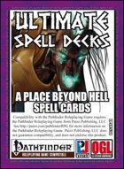 Ultimate Spell Decks: A Place Beyond Hell Spell Cards (PFRPG)