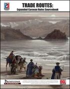 Trade Routes: Expanded Caravan Rules Sourcebook (PFRPG)