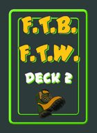 Fear the Boot For the Win (FTB FTW) Deck 2