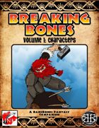 Breaking Bones Volume 1: Characters