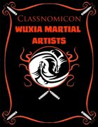 Classnomicon 1: Wuxia Martial Artists (PFRPG)
