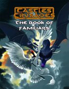 Castles & Crusades Book Of Familiars