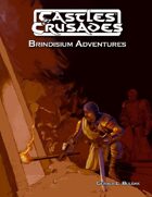 Castles & Crusades Brindisium Adventures