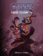 Castles & Crusades Codex Classicum
