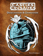 Castles & Crusades - Desecration & Damnation