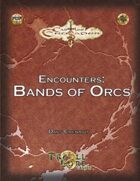 Castles & Crusades PDF1 Encounters: Bands of Orcs