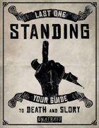 Last One Standing: Your Guide to Death and Glory