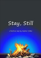 Stay, Still
