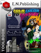 Four-Color to Fantasy: Superhero Toolkit (Original 3.0 Version)