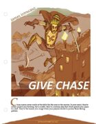 Give Chase [5E]