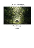 Future Fantasy - 0001 - The Elves